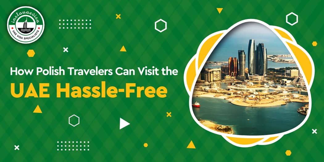 How Polish Travelers Can Visit the UAE Hassle-Free